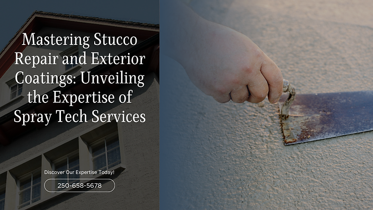 Mastering Stucco Repair and Exterior Coatings: Unveiling the Expertise of Spray Tech Services